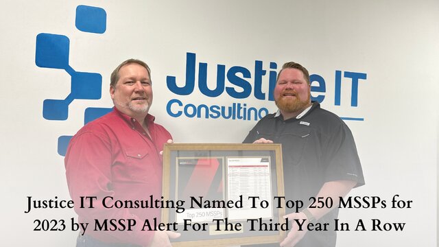 Justice IT Consulting Named To Top 250 MSSPs for 2023 by MSSP Alert For The Third Year In A Row