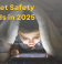 Child Internet Safety in 2025